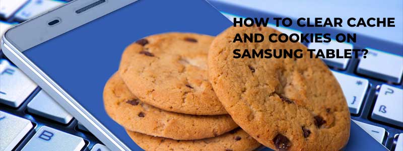 How-to-Clear-Cache-and-Cookies-on-Samsung-Tablet